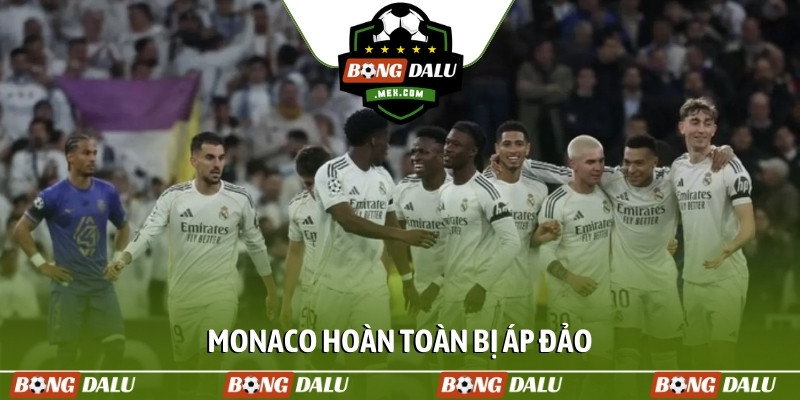 Monaco hoàn toàn bị áp đảo